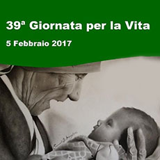 Messaggio per la 39° Giornata Nazionale per la Vita