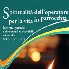 Spiritualità dell’operatore per la vita in parrocchia – Dosson – 27 Maggio 2017